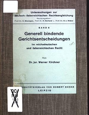 Bild des Verkufers fr Generell bindende Gerichtsentscheidungen im reichsdeutschen und sterreichischen Recht. Untersuchungen zur deutsch-sterreichischen Rechtsangleichung, Band 8 zum Verkauf von books4less (Versandantiquariat Petra Gros GmbH & Co. KG)