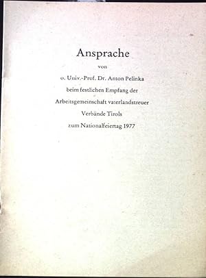 Bild des Verkufers fr Ansprache. Beim festlichen Empfang der Arbeitsgemeinschaft vaterlandstreuer Verbnde Tirols zum Nationalfeiertag 1977 zum Verkauf von books4less (Versandantiquariat Petra Gros GmbH & Co. KG)