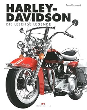 Harley-Davidson - die lebende Legende. aus dem Englischen von Udo Stünkel,