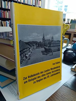 Zur Volkskunde des Landes Mecklenburg am Beispiel des alten Amtes Boizenburg zu Beginn des 20. Ja...