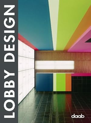 Imagen del vendedor de Lobby design / [ed. and text Montse Borrs. Engl. transl. Heather Bagott .] Dt. /Engl. /Franz. /Span. /Ital. a la venta por Bcher bei den 7 Bergen