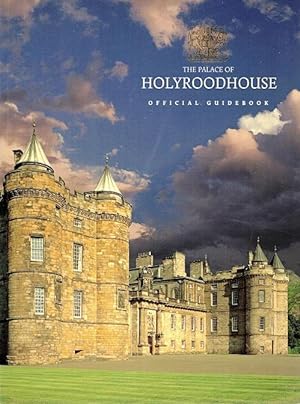 Immagine del venditore per The Palace of Holyroodhouse: Official Guide venduto da LEFT COAST BOOKS