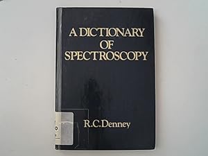 Seller image for A dictionary of spectroscopy. for sale by Antiquariat Bookfarm
