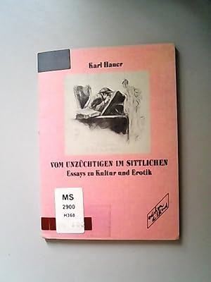 Seller image for Vom Unzchtigen im Sittlichen. Essays zu Kultur und Erotik. for sale by Antiquariat Bookfarm