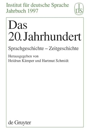 Bild des Verkufers fr Das 20. Jahrhundert. Sprachgeschichte - Zeitgeschichte. Jahrbuch 1997. zum Verkauf von Antiquariat Bookfarm