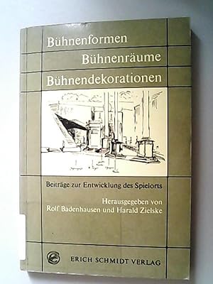 Bühnenformen - Bühnenräume - Bühnendekorationen. Beiträge zur Entwicklung des Spielorts. Herbert ...