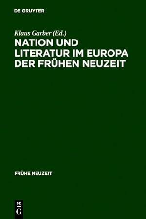 Bild des Verkufers fr Nation und Literatur im Europa der Frhen Neuzeit: Akten des ersten Internationalen Osnabrcker Kongresses zur Kulturgeschichte der Frhen Neuzeit. (Frhe Neuzeit, Band 1). Akten des ersten Internationalen Osnabrcker Kongresses zur Kulturgeschichte der Frhen Neuzeit zum Verkauf von Antiquariat Bookfarm