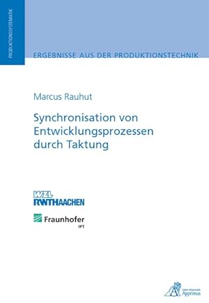 Seller image for Synchronisation von Entwicklungsprozessen durch Taktung. Ergebnisse aus der Produktionstechnik. for sale by Antiquariat Bookfarm