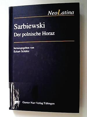 Sarbiewski. Der polnische Horaz (NeoLatina)
