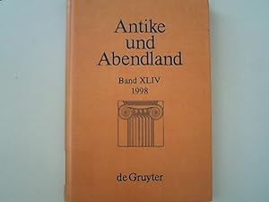 Immagine del venditore per Antike Und Abendland: Beitrge zum Verstndnis der Griechen und Rmer und ihres Nachlebens. Band XLIV. venduto da Antiquariat Bookfarm