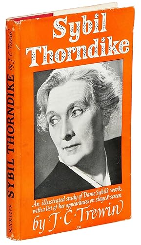 Sybil Thorndike: An Illustrated Study of Dame Sybil's Work, With a List of Her Appearances on Sta...