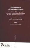 OBRAS PUBLICAS Y LICENCIAS MUNICIPALES. La modulación de las competencias municipales por la prev...