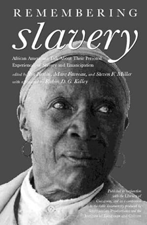 Seller image for Remembering Slavery : African Americans Talk About Their Personal Experiences of Slavery and Freedom for sale by GreatBookPrices
