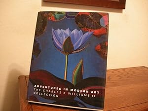 Bild des Verkufers fr Adventures in Modern Art: The Charles K. Williams II Collection zum Verkauf von Bungalow Books, ABAA