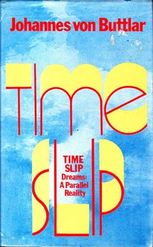 Seller image for Time-Slip: Dreams; a Parallel Reality for sale by Goulds Book Arcade, Sydney