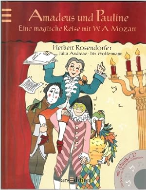 Bild des Verkufers fr Amadeus und Pauline. Eine magische Reise mit W. A. Mozart zum Verkauf von Antiquariat Unterberger