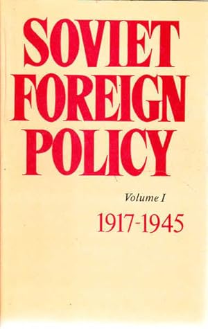Imagen del vendedor de Soviet Foreign Policy: Volume I (One, 1), 1917-1945 a la venta por Goulds Book Arcade, Sydney