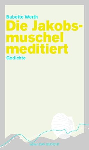 Bild des Verkufers fr Die Jakobsmuschel meditiert: Gedichte (Edition Das Gedicht) zum Verkauf von buchversandmimpf2000