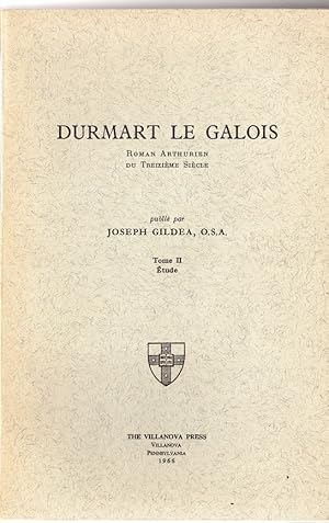 Durmart Le Galois. Roman Arthurien Du Treizieme Seicle. Tome II. Etude