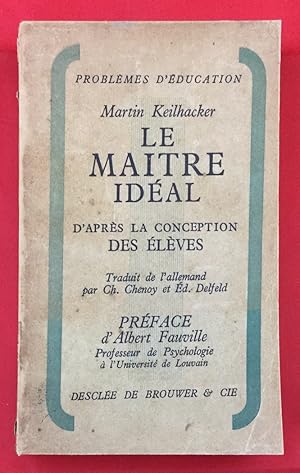 Bild des Verkufers fr Problmes d'ducation. Martin Keilhacker. Le Maitre Idal. D'aprs la conception des lves. Recherche Exprimentale. Traduit de l'allemand par Ch. Chenoy Et ed. Delfed. Prface de M. A. Fauville. zum Verkauf von Els llibres de la Vallrovira