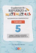 Seller image for Matemticas comprensivas. Clculo 5 sumas y restas llevando multiplicaciones de un nmero de 2 cifras por otro de 1 (tablas hasta el 5) problemas de sumar, restar y multiplicar de 1 operacin for sale by Espacio Logopdico