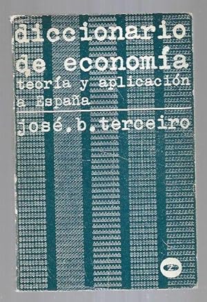 Imagen del vendedor de DICCIONARIO DE ECONOMIA. TEORIA Y APLICACION A ESPAA a la venta por Desvn del Libro / Desvan del Libro, SL