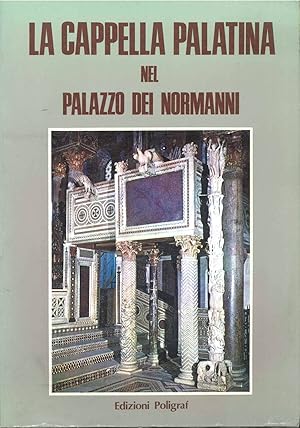 Bild des Verkufers fr LA CAPPELLA PALATINA NEL PALAZZO DEI NORMANNI zum Verkauf von Libreria Peterpan