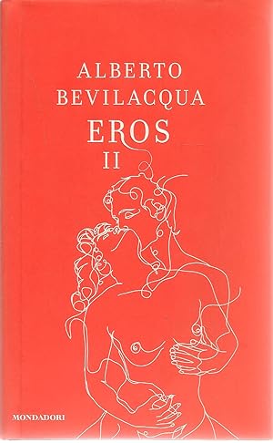 Seller image for EROS II - ALBERTO BEVILACQUA for sale by Libreria Peterpan