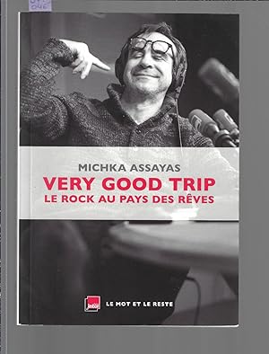 Very Good Trip : Le rock au pays des rêves