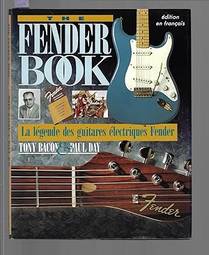 Imagen del vendedor de The Fender book : la lgende des guitare lectriques Fender a la venta por Bouquinerie Le Fouineur