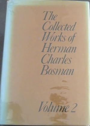 Bild des Verkufers fr THE COLLECTED WORKS OF HERMAN CHARLES BOSMAN zum Verkauf von Chapter 1