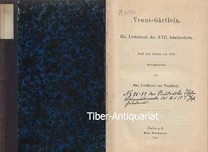 Venus-Gärtlein. Ein Liederbuch des XVII. Jahrhunderts. Nach dem Drucke von 1656 herausgegeben. Vi...