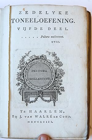 [Theatre, rare 1793] Zedelyke toneel-oefening. Vijfde deel, Haarlem, bij J. van Walré en Comp. 17...