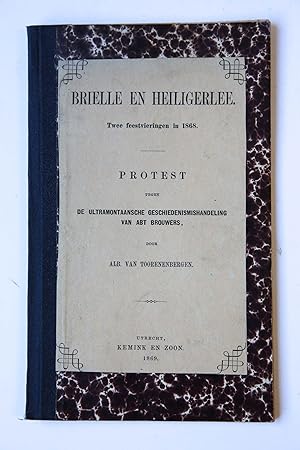 Brielle en Heiligerlee. Twee feestvieringen in 1868. Protest tegen de ultramontaansche geschieden...