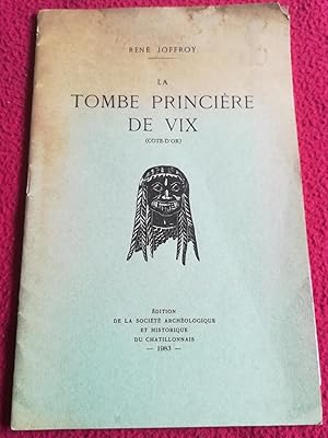 Image du vendeur pour LA TOMBE PRINCIERE DE VIX (COTE-D'OR) mis en vente par LE BOUQUINISTE