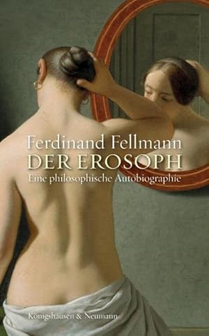 Bild des Verkufers fr Der Erosoph : Eine philosophische Autobiographie zum Verkauf von AHA-BUCH GmbH