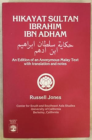 Hikayat Sultan Ibrahim ibn Adham = an edition of an anonymous Malay text with translation and notes