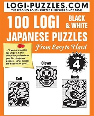 Image du vendeur pour 100 Logi Japanese Puzzles : Easy to Hard. Black & White mis en vente par GreatBookPrices