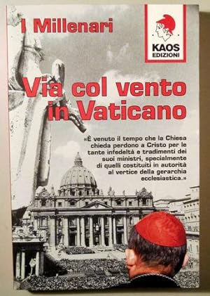 Seller image for VIA COL VENTO IN VATICANO - Milano 1999 - Libro en italiano for sale by Llibres del Mirall
