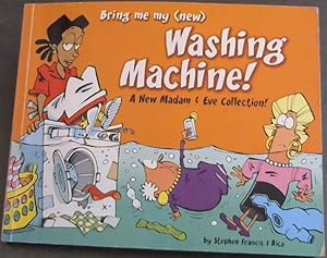 Seller image for Bring Me My (New) Washing Machine for sale by Chapter 1