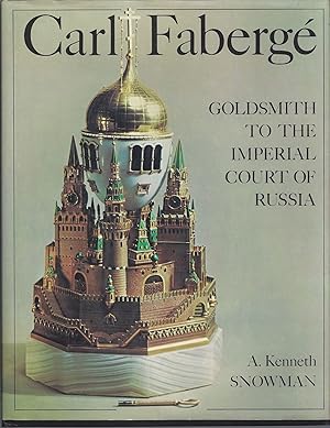 Carl Faberge: Goldsmith to the Imperial Court of Russia