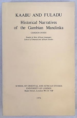Bild des Verkufers fr Kaabu and Fuladu: Historical Narratives of the Gambian Mandinka zum Verkauf von Joseph Burridge Books
