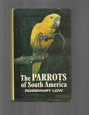 THE PARROTS OF SOUTH AMERICA