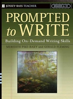 Seller image for Prompted To Write : Building On-demand Writing Skills, Grades 6-12 for sale by GreatBookPrices