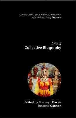Image du vendeur pour Doing Collective Biography : Investigating the Production of Subjectivity mis en vente par GreatBookPrices