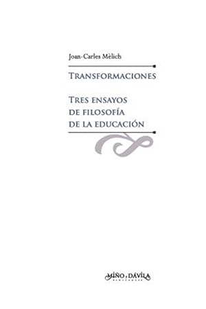 Seller image for Transformaciones. Tres Ensayos de Filosofa de la Educacin -Language: spanish for sale by GreatBookPrices