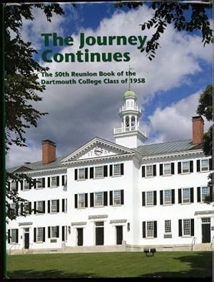 The Journey Continues 50th Reunion Book Dartmouth College Class of 1958 by Stephen W. Quickel