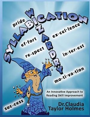 Seller image for Syllabication Wizardry: A Unique and Innovative Approach to Reading Skill Improvement for sale by GreatBookPrices