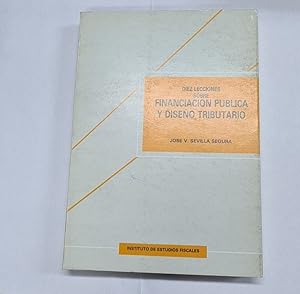 Imagen del vendedor de Diez lecciones sobre financiacin pblica y diseo tributario. a la venta por Libros Tobal