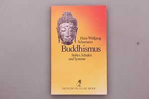 BUDDHISMUS. Stifter, Schulen und Systeme